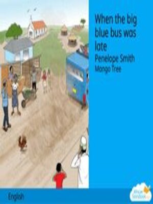 cover image of When the Big Blue Bus Was Late